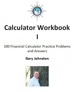 Gary Johnston - Financial Calculator Workbook I